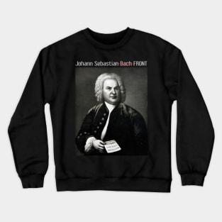 Johann Sebastian Bach Front Crewneck Sweatshirt